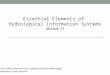 Essential Elements of Hydrological Information Systems Module 15 Some slides taken from HP-2 training module by Mark Heggli Revised by: Steve Lipscomb