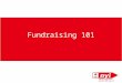 Fundraising 101. Welcome!  We’ll get started soon