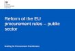 Reform of the EU procurement rules – public sector Briefing for Procurement Practitioners