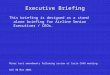 Executive Briefing This briefing is designed as a stand alone briefing for Airline Senior Executives / CEOs. Minor text amendments following review at
