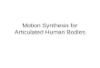 Motion Synthesis for Articulated Human Bodies. Contents