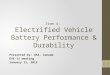 Item 4: Electrified Vehicle Battery Performance & Durability Presented by: USA, Canada EVE-13 meeting January 12, 2015 1