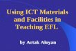 Using ICT Materials and Facilities in Teaching EFL by Artak Aloyan