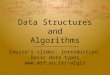 Data Structures and Algorithms Course’s slides: Introduction, Basic data types algis