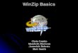 WinZip Basics Chris Comito Marybeth MacLean Jameelah Roberts Matt Smith
