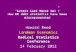 “Credit Card Maxed Out”? How UK debt statistics have been misrepresented Howard Reed Landman Economics Radical Statistics Conference 24 February 2012