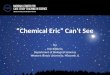 “Chemical Eric” Can’t See by Eric Ribbens Department of Biological Sciences Western Illinois University, Macomb, IL 1