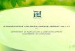 A PRESENTATION FOR KRISHI KARMAN AWARDS 2011-12 by DEPARTMENT OF AGRICULTURE & CANE DEVELOPMENT GOVERNMENT OF JHARKHAND. 1