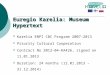 Euregio Karelia: Museum Hypertext  Karelia ENPI CBC Program 2007-2013  Priority Cultural Cooperation  Contract No 2012-04-KA426, signed on 11.01.2013