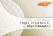 Legal Description Comprehension Topics in Land Surveying: TREC #7223Tim Howell, RLS TREC Instructor #1556