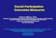 Social Participation Outcomes Measures David A. Williams, Ph.D. Professor of Anesthesiology, Medicine (Rheumatology), Psychiatry and Psychology Associate