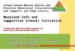 School-based Mental Health and Positive Behavioral Interventions and Supports and High Schools School-based Mental Health and Positive Behavioral Interventions
