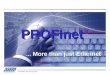 © PROFIBUS International 2001PROFInetnet... More than justEthernet... More than just Ethernet