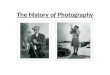 The History of Photography. Where does the word "Photography” come from? "Photography" is derived from the Greek words photos ("light") and graphé ("to