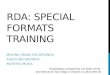 RDA: SPECIAL FORMATS TRAINING MOVING IMAGE RECORDINGS AUDIO RECORDINGS NOTATED MUSIC Presentation compiled by Jim SOE NYUN and held at UC San Diego on