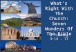 What’s Right With The Church: Seven Wonders Of The Bible 2 Timothy 3:14 - 17
