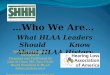 …Who We Are… What HLAA Leaders Should Know About HLAA History Webinar Presentation 03/12/2014 Prepared and Facilitated by Julie M Olson MS, Past HLAA Board