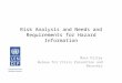 Risk Analysis and Needs and Requirements for Hazard Information Maxx Dilley Bureau for Crisis Prevention and Recovery