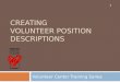 CREATING VOLUNTEER POSITION DESCRIPTIONS Volunteer Center Training Series 1