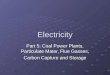 Electricity Part 5: Coal Power Plants, Particulate Mater, Flue Gasses, Carbon Capture and Storage