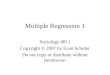 Multiple Regression 1 Sociology 8811 Copyright © 2007 by Evan Schofer Do not copy or distribute without permission