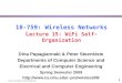 Peter A. Steenkiste & Dina Papagiannaki 1 18-759: Wireless Networks L ecture 15: WiFi Self-Organization Dina Papagiannaki & Peter Steenkiste Departments