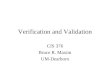 Verification and Validation CIS 376 Bruce R. Maxim UM-Dearborn