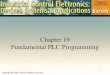 1 Chapter 19 Fundamental PLC Programming. 2 PLC Program Execution PLCs monitor input devices, execute instructions, and update output devices sequentially