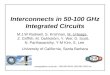 Interconnects in 50-100 GHz Integrated Circuits M.J.W Rodwell, S. Krishnan, M. Urteaga, Z. Griffith, M. Dahlström, Y. Wei, D. Scott, N. Parthasarathy,
