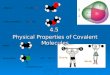 4.5 Physical Properties of Covalent Molecules. Summary of Bonding Types