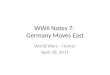 WWII Notes 7: Germany Moves East World Wars – Hamer April 18, 2011
