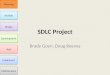 SDLC Project Brady Goyn, Doug Reeves Planning Analyze Design Development Test Implement Maintenance