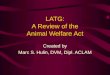 LATG: A Review of the Animal Welfare Act Created by Marc S. Hulin, DVM, Dipl. ACLAM