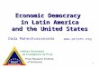 1 Economic Democracy in Latin America and the United States Dada Maheshvarananda 