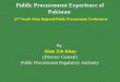 Public Procurement Experience of Pakistan (2 ND South Asian Regional Public Procurement Conference) By Alam Zeb Khan (Director General) Public Procurement