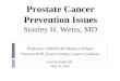 Prostate Cancer Prevention Issues Professor, UMDNJ-NJ Medical School Director & PI, Essex County Cancer Coalition weiss @ umdnj.edu May 15, 2010 Stanley