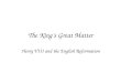 The King’s Great Matter Henry VIII and the English Reformation