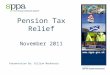 Pension Tax Relief November 2011 Presentation By: Gillian MacKenzie 