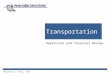 1 Transportation Operations and Financial Review Michael E. Finn, CFO