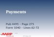 TAX-AIDE Payments Pub 4491 – Page 275 Form 1040 – Lines 62-72 NTTC Training – 2013 1