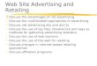 Web Site Advertising and Retailing zDiscuss the advantages of net advertising zDiscuss the multifaceted approaches of advertising zDiscuss net advertising