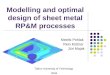 Modelling and optimal design of sheet metal RP&M processes Meelis Pohlak Rein Küttner Jüri Majak Tallinn University of Technology 2004