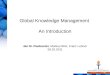 Global Knowledge Management An Introduction Jan M. Pawlowski, Markus Bick, Franz Lehner 28.10.2011