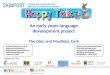 An early years language development project The Glen and Mayfield, Cork Supported by: Tom Cavanagh TomarTrust In Ireland, nearly one in three children