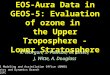 Assimilation of EOS-Aura Data in GEOS-5: Evaluation of ozone in the Upper Troposphere - Lower Stratosphere K. Wargan, S. Pawson, M. Olsen, J. Witte, A