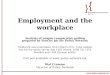 Www.policy-network.net Employment and the workplace Analysis of unique comparative polling prepared by YouGov plc for Policy Network Fieldwork was undertaken