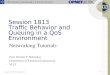 Copyright © 2002 OPNET Technologies, Inc. 1 Traffic Behavior and Queuing in a QoS Environment Session 1813 Traffic Behavior and Queuing in a QoS Environment