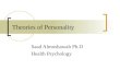 Theories of Personality Saad Almoshawah Ph.D Health Psychology