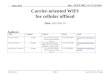 Doc.: IEEE 802.11-12/1123r0 SubmissionLaurent Cariou, OrangeSlide 1 Carrier-oriented WIFI for cellular offload Date: 2012-09-14 Authors: Sept 2012