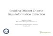 Enabling Efficient Chinese Jiapu Information Extraction Stephen W. Liddle BYU Information Systems Department Derek Dobson, David W. Embley, Chuck Liu FamilySearch